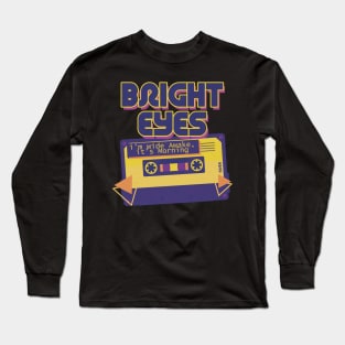 Bright Eyes i'm wide awake it's morning Long Sleeve T-Shirt